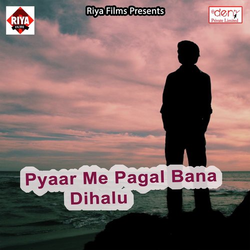 Pyaar Me Pagal Bana Dihalu