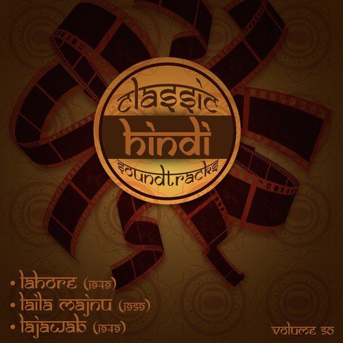 Tute Hue Armaanon Ki Ik Duniyaa Basaaye (From Lahore)